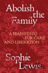 Abolish the Family