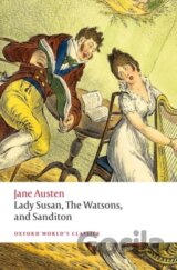 Lady Susan, The Watsons, and Sanditon