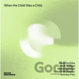 David Dorůžka, Piotr Wyleżoł:  When The Child Was A Child