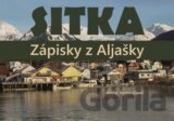 Sitka. Zápisky z Aljašky
