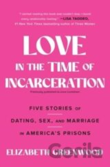 Love in the Time of Incarceration
