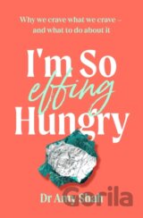I'm So Effing Hungry
