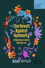 The Revolt Against Humanity