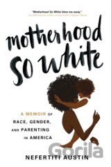 Motherhood So White
