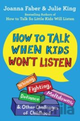 How to Talk When Kids Won't Listen