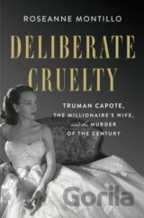 Deliberate Cruelty