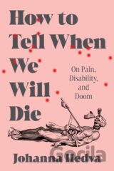 How to Tell When We Will Die