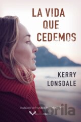 La vida que cedemos