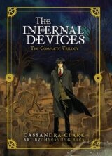 The Infernal Devices: The Complete Trilogy