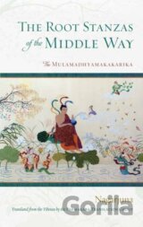 The Root Stanzas of the Middle Way
