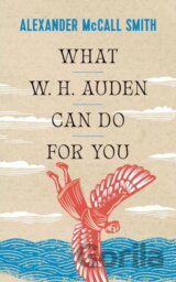 What W. H. Auden Can Do for You