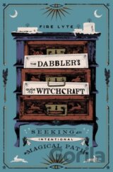 The Dabbler's Guide to Witchcraft