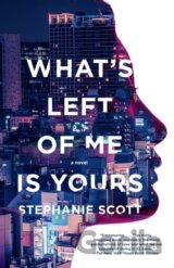 What's Left of Me Is Yours