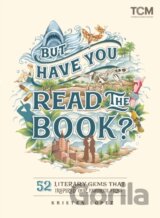 But Have You Read the Book?