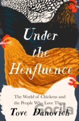 Under the Henfluence