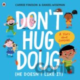 Don't Hug Doug (He Doesn't Like It)