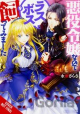 I'm the Villainess, So I'm Taming the Final Boss, Vol. 1 (light novel)