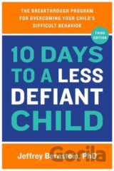 10 Days to a Less Defiant Child