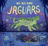 We Became Jaguars