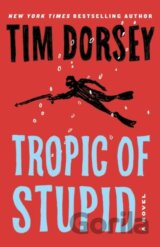 Tropic of Stupid (A Serge Storms Adventure # 23)