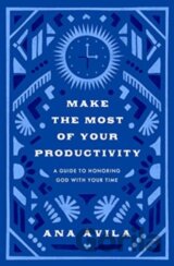 Make the Most of Your Productivity