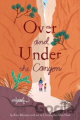 Over and Under the Canyon