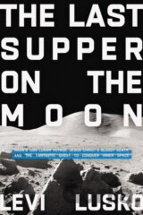 The Last Supper on the Moon