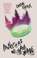 Monsters We Have Made