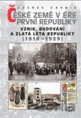 České země v éře První republiky 1918 - 1938