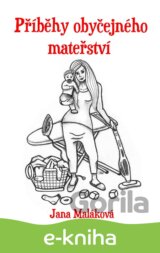 Příběhy obyčejného mateřství
