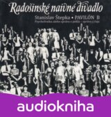 CD - Radošinské naivné divadlo - Pavilón B (Štepka Stanislav)
