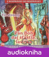 Pán Boh daj šťastia, lavička, Tri stromy