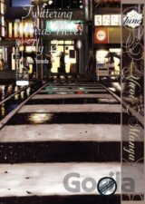 Twittering Birds Never Fly Volume 2 (Yaoi Manga)