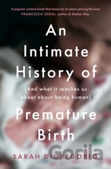 An Intimate History of Premature Birth