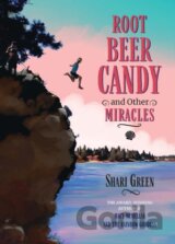 Root Beer Candy and Other Miracles