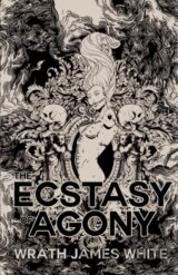 The Ecstacy of Agony