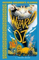 Oxford Children's Classics: The Wonderful Wizard of Oz