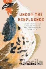 Under the Henfluence