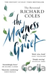 The Madness of Grief