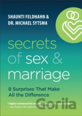 Secrets of Sex and Marriage – 8 Surprises That Make All the Difference
