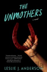 Unmothers,The