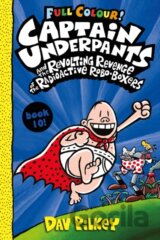Captain Underpants and the Revolting Revenge of the Radioactive Robo-Boxers Colour