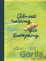 Almost Nothing, Yet Everything