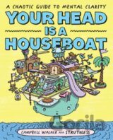 Your Head is a Houseboat