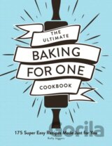 The Ultimate Baking for One Cookbook