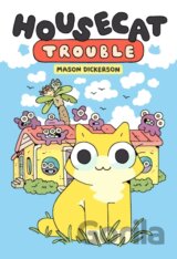 Housecat Trouble