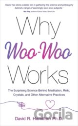 Why Woo-Woo Works