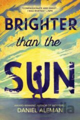 Brighter Than the Sun