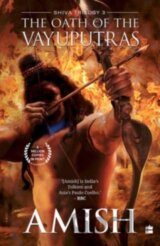 The Oath Of The Vayuputras (Shiva Trilogy Book 3)