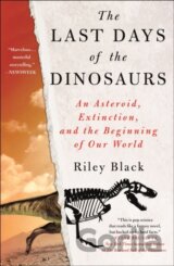 The Last Days of the Dinosaurs